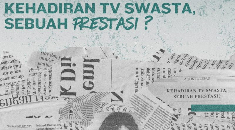 Kehadiran TV Swasta, Sebuah Prestasi?